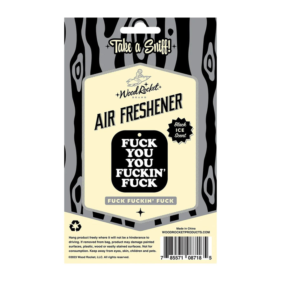 Fuck You You Fucking Fuck Air Freshner
