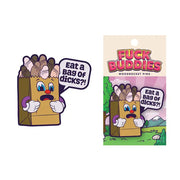 Fuck Buddies: Eat a Bag of Dicks Enamel Pin *