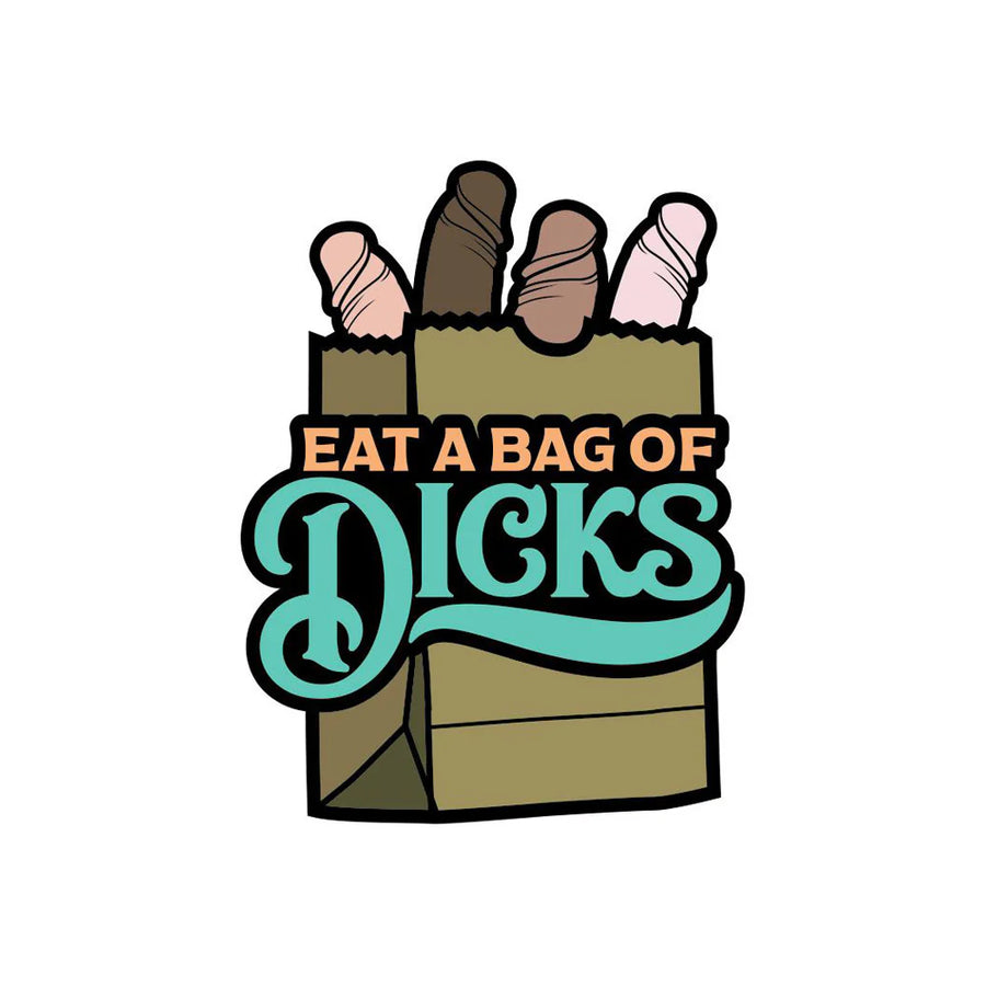 Enamel Pin: Eat a Bag of Dicks