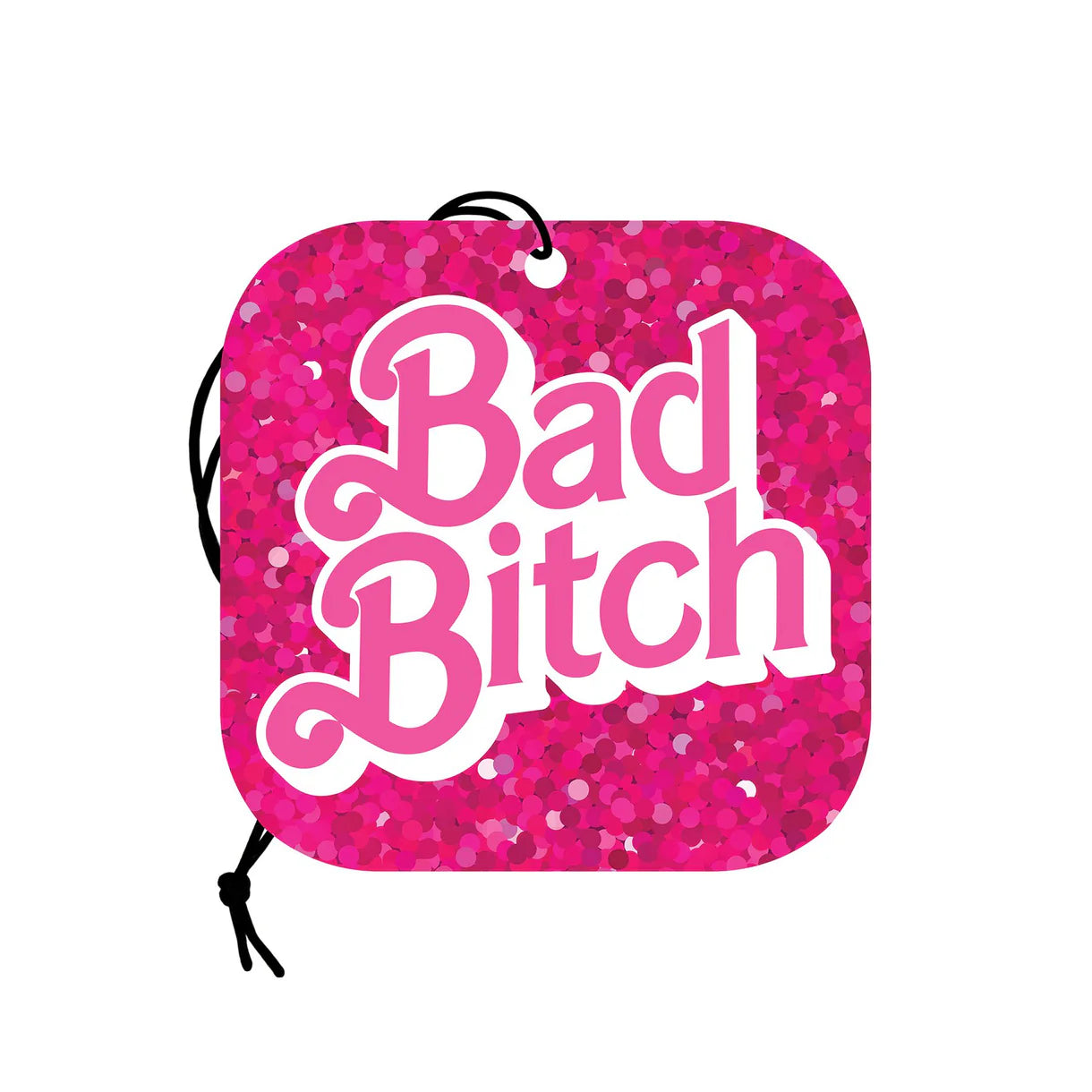 Bad Bitch Air Freshner